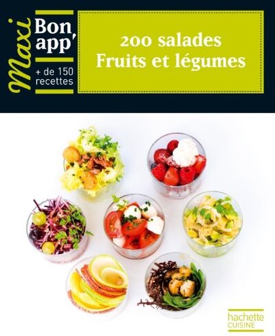 200 recettes de salades pour faire le plein de légumes et de fruits.