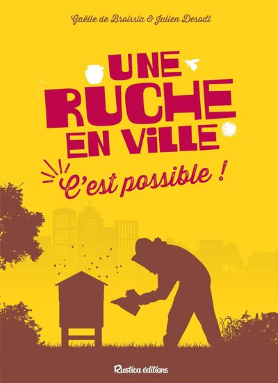 Une ruche en ville, c'est possible ! - Livre d'occasion