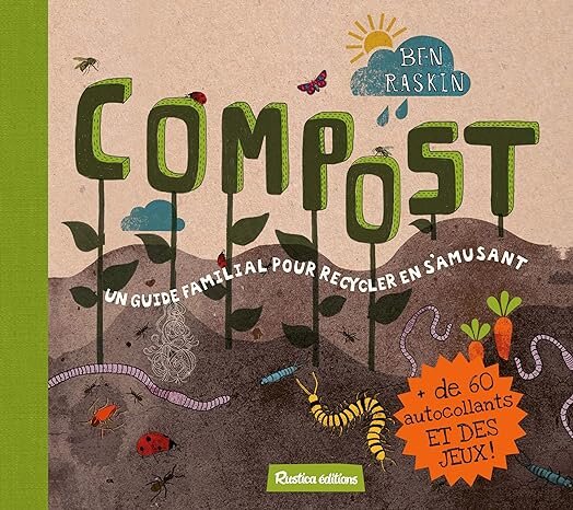 Compost Un guide familial pour recycler en s'amusant