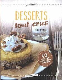Desserts tout crus - Livre d'occasion