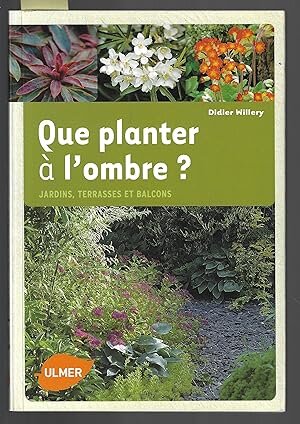Que planter à l'ombre?  - Livre d'occasion