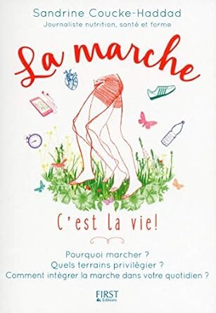 La marche, c'est la vie! - Livre d'occasion