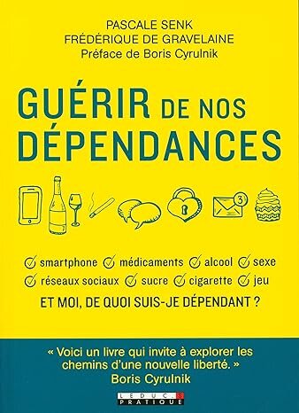 Guérir de nos dépendances 