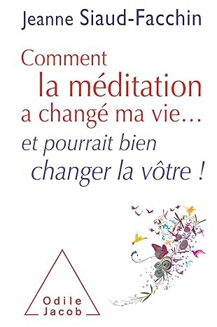 Comment la méditation a changé ma vie... 