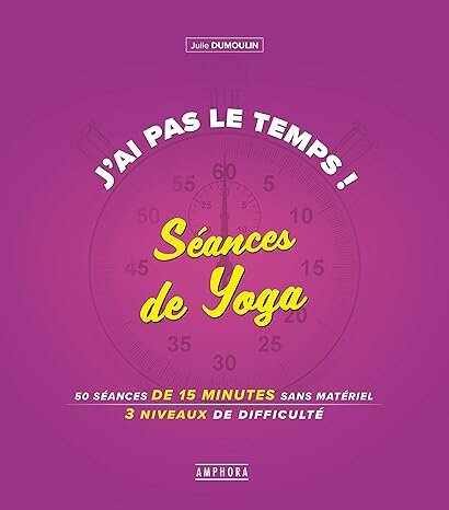 J'ai pas le temps ! Séances de yoga