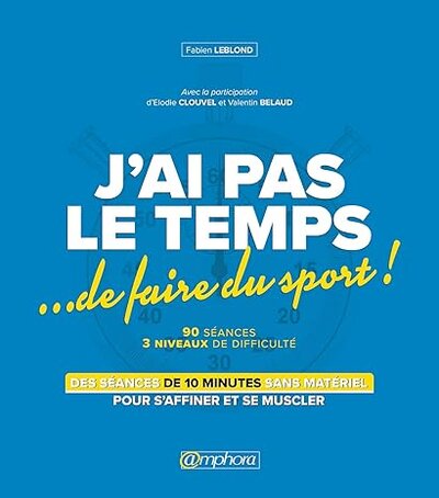 J'ai pas le temps ... de faire du sport ! - Livre d'occasion
