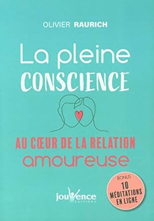 La pleine conscience au coeur de la relation amoureuse