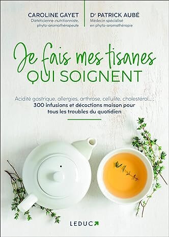 Je fais mes tisanes qui soignent