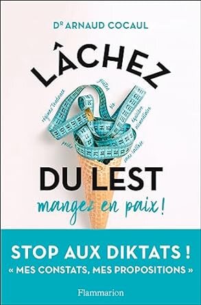 Lâchez du lest. Mangez en paix!