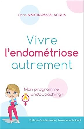 Vivre l'endométriose autrement