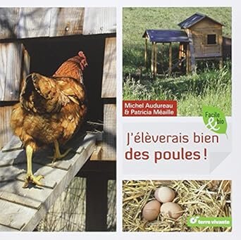J'élèverais bien des poules !