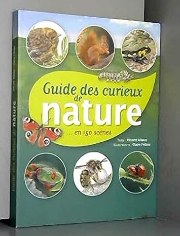 Guide des curieux de nature...en 150 scènes 