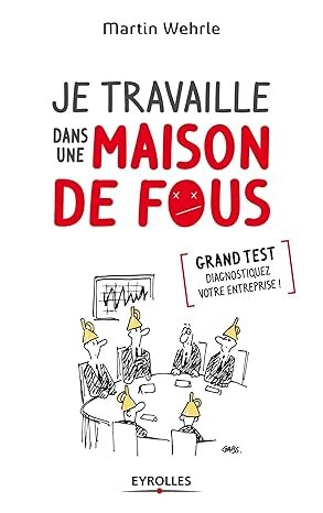Je travaille dans une maison de fous