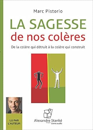 La sagesse de nos colères