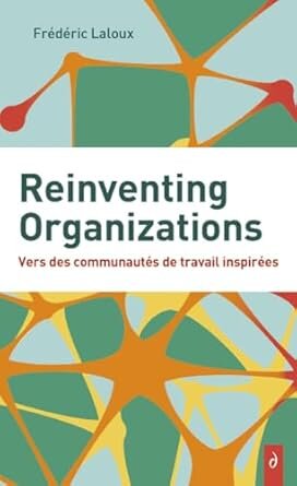 Reinventing Organizations