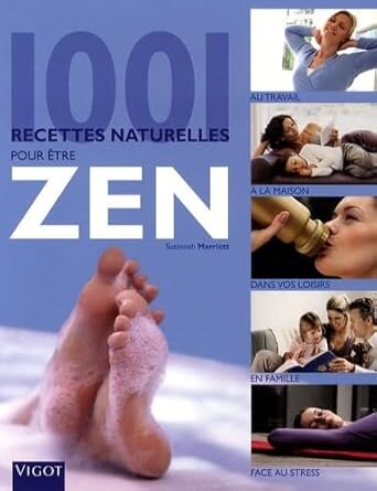 1001 recettes naturelles pour être zen