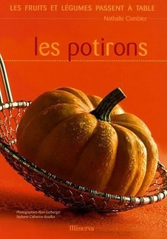 Les Potirons. De Cendrillon à Halloween, les références culturelles et religieuses sont nombreuses et font que, pour nombre d'entre nous, les courges d'hiver évoquent plus des objets aux poids, aux formes et aux couleurs variés, que des légumes. 